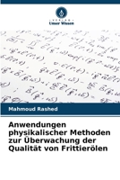 Anwendungen physikalischer Methoden zur Überwachung der Qualität von Frittierölen 6205781212 Book Cover