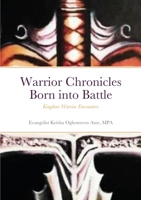 Warrior Chronicles Born into Battle: Kingdom Warrior Encounters 1716397030 Book Cover