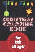 Christmas coloring book for kids: christmas books for children all ages B08MSGQQL1 Book Cover