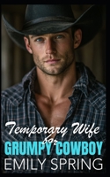 Temporary Wife for Grumpy Cowboy: A Hidden Past Small Town Romance B0FNWDXJ6T Book Cover