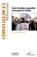 Iran/Arabie saoudite : une guerre froide (Confluences Mediterranee) (French Edition) 2343095914 Book Cover