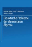 Didaktische Probleme Der Elementaren Algebra 352806319X Book Cover