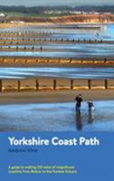 Yorkshire Coast Path: A guide to walking 120 miles of magnificent coastline from Redcar to the Humber 099329118X Book Cover