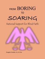 From Boring to Soaring: Rational Support for Blind Faith B0GZFHFD54 Book Cover