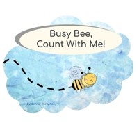 Busy Bee, Count With Me! B0G6KCB29B Book Cover