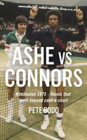 Ashe vs Connors: Wimbledon 1975 - Tennis that went beyond centre court 1781313954 Book Cover