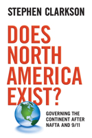 Does North America Exist?: Governing the Continent after NAFTA and 9/11 0802096530 Book Cover