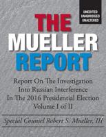 The Mueller Report: Unedited, Unabridged, Unaltered 1627209980 Book Cover