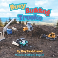 Busy Building Trucks B0H9477KRS Book Cover