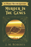 Murder in the Genes: A Peggy Rector Mystery B0CCXR6YJ6 Book Cover