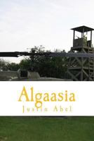 Algaasia: The forgotten world 1495201244 Book Cover