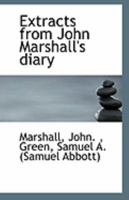 Extracts From John Marshall's Diary 0526508434 Book Cover