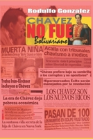 Chavez no fue Bolivariano B09186FRH3 Book Cover