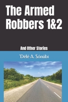 The Armed Robbers 1 & 2: 2And Other Stories B0C91S3HG2 Book Cover