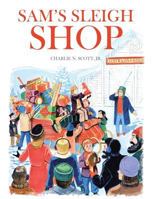 Sam's Sleigh Shop 164028236X Book Cover