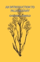 An Introduction to Paleobotany 1406718610 Book Cover