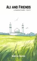 Ali and Friends: a classical reader - level 1 B0DPJ5NPZZ Book Cover