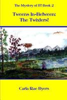 The Twixters!: Tweens In-Between 1508746850 Book Cover