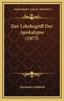 Der Lehrbegriff Der Apokalypse (1873) 1160438528 Book Cover