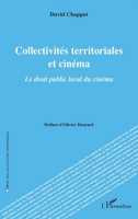 Collectivités territoriales et cinéma: Le droit public local du cinéma (Droit Des Collectivités Territoriales) (French Edition) 2343183341 Book Cover