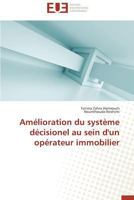 AMA(C)Lioration Du Systa]me Da(c)Cisionel Au Sein D'Un Opa(c)Rateur Immobilier 3841741134 Book Cover