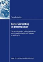 Sozio-Controlling Im Unternehmen: Das Management Erfolgsrelevanter Sozial-Gesellschaftlicher Themen in Der Praxis 3834915564 Book Cover