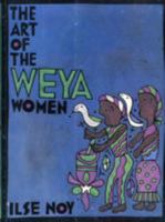 The Art of the Weya Women (Public Policy Series) 0908311508 Book Cover