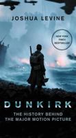 Dunkirk: The History Behind the Major Motion Picture 0062792148 Book Cover