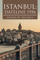 ISTANBUL: DATELINE 1956 1663234663 Book Cover
