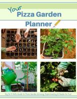 Your Pizza Garden Planner B0H6RHQT81 Book Cover