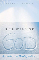 The Will of God: Answering the Hard Questions 0664232906 Book Cover