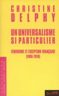 universalisme si particulier (un): FÉMINISME ET EXCEPTION FRANÇAISE (1980-2010) (NOUVEL QUEST FE) 2849502642 Book Cover