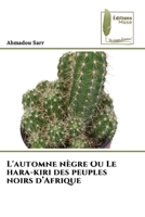 L'automne nègre Ou Le hara-kiri des peuples noirs d’Afrique (French Edition) 6204971050 Book Cover