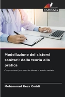 Modellazione dei sistemi sanitari: dalla teoria alla pratica 6209668364 Book Cover