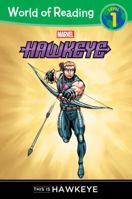 World of Reading: Hawkeye This is Hawkeye 1484725913 Book Cover