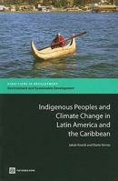 Indigenous Peoples and Climate Change in Latin America and the Caribbean 0821382373 Book Cover