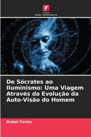 De Sócrates ao Iluminismo: Uma Viagem Através da Evolução da Auto-Visão do Homem (Portuguese Edition) B0CKKYS953 Book Cover