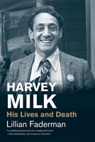 Harvey Milk: His Lives and Death 0300222610 Book Cover