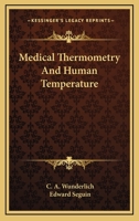 Medical Thermometry, and Human Temperature - Primary Source Edition 1021734470 Book Cover