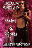 Wine & Roses 1532927142 Book Cover
