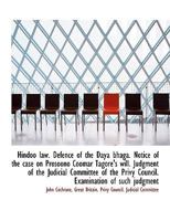 Hindoo Law. Defence of the Daya Bhaga. Notice of the Case on Prosoono Coomar Tagore's Will. Judgment 0530784904 Book Cover