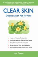Clear Skin: Organic Action Plan for Acne 0595424600 Book Cover