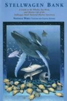 Stellwagen Bank: A Guide to the Whales, Sea Birds, and Marine Life of the Stellwagen Bank National Marine Sanctuary