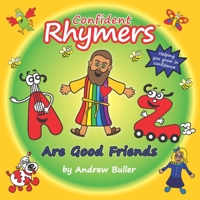 Confident Rhymers - Are Good Friends 1092331247 Book Cover