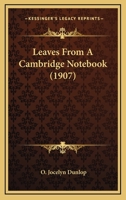 Leaves From A Cambridge Notebook 1164844814 Book Cover