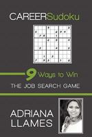 Career Sudoku: 9 Ways to Win the Job Search Game 0982794703 Book Cover