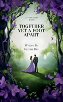 Together Yet A Foot Apart B0DSCBJ116 Book Cover
