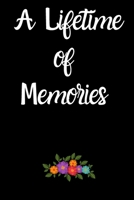 A Lifetime of Memories notebook: A Mother and Son Keepsake journal, daybook gift,lined notebook,100 Pages, 6" x 9",Soft cover ,Glossy finish 1651746044 Book Cover