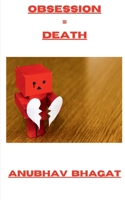 Obsession = Death 1638864284 Book Cover