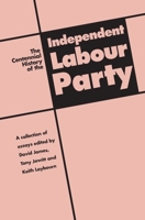 The Centennial History of the Independent Labour Party 1853310379 Book Cover